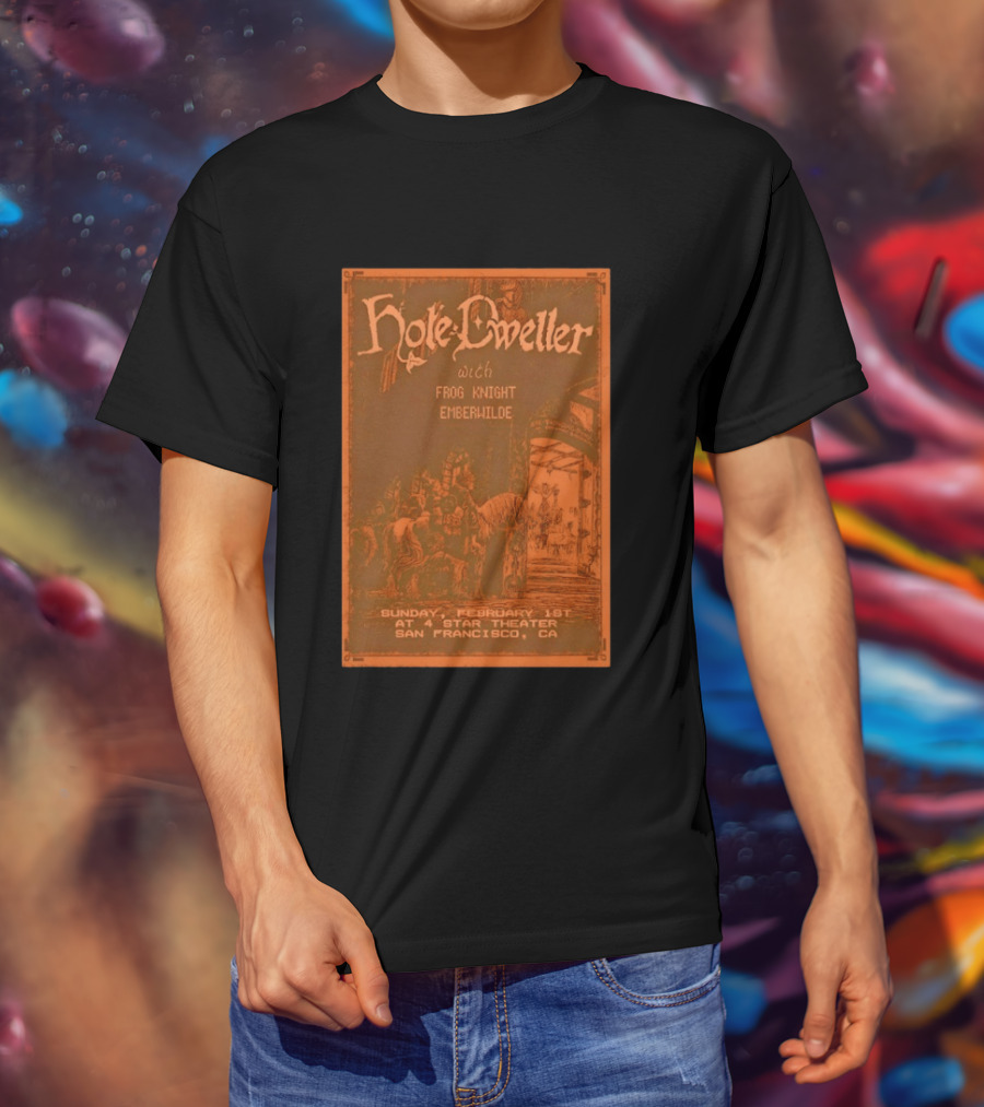 Hole Dweller Frog Knight Emberwilde Live At 4 Star Theater San Francisco Feb 1 2026 T-Shirt