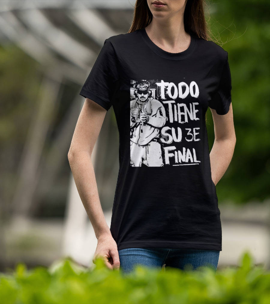 Nicolas Maduro Arrested Todo Tiene Su 3E Final T-Shirt