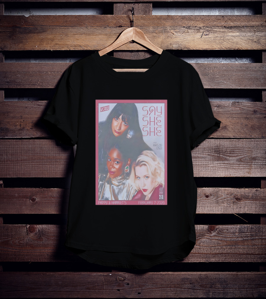 KCRW Say She She With Katsu Oso Pappy & Harriet's February 7 2026 T-Shirt