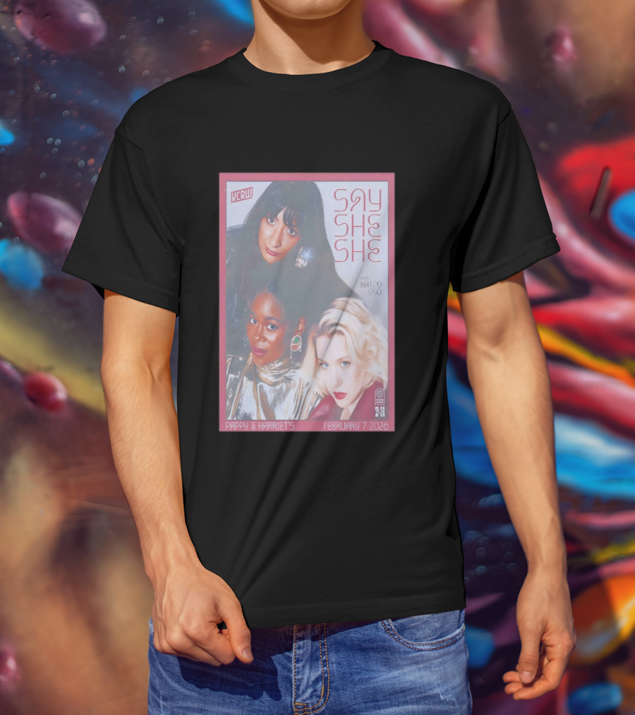 KCRW Say She She With Katsu Oso Pappy & Harriet's February 7 2026 T-Shirt
