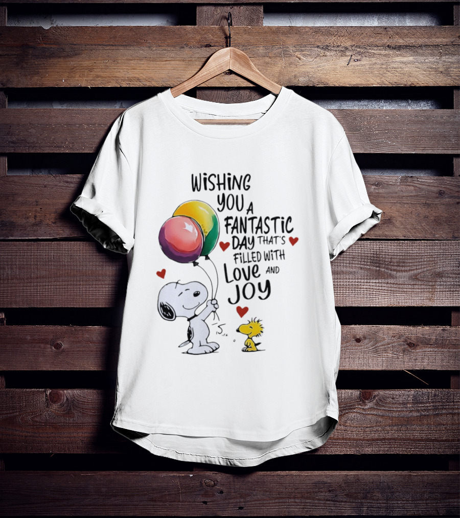 Snoopy Woodstock Wishing You A Fantastic Day Filled With Love Joy Balloons Hearts T-Shirt