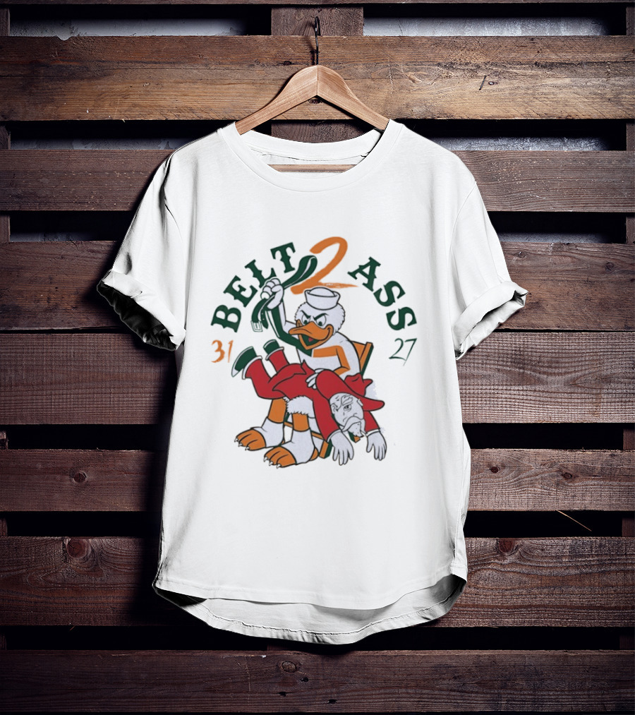 Belt 2 Ass 31 27 Miami Hurricanes Victory Celebration T-Shirt