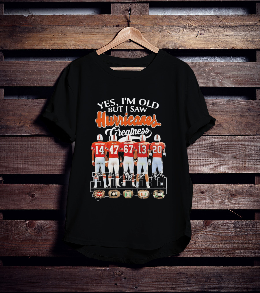 Miami Hurricanes Football Yes I’m Old But I Saw Greatness Signature T-Shirt