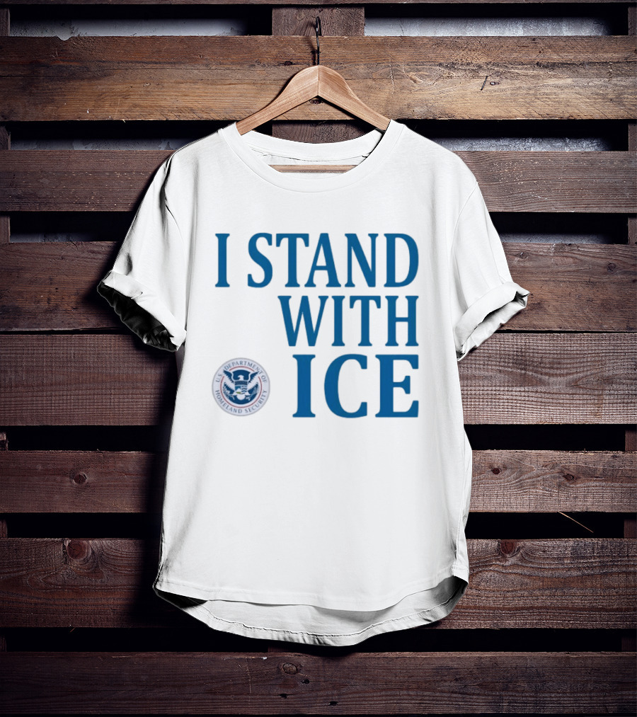 I Stand With Fuck ICE T-Shirt