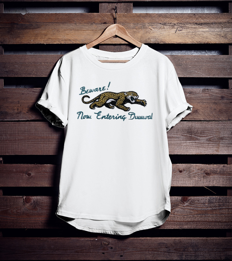 Beware Now Entering Duuuval Jaguar T-Shirt