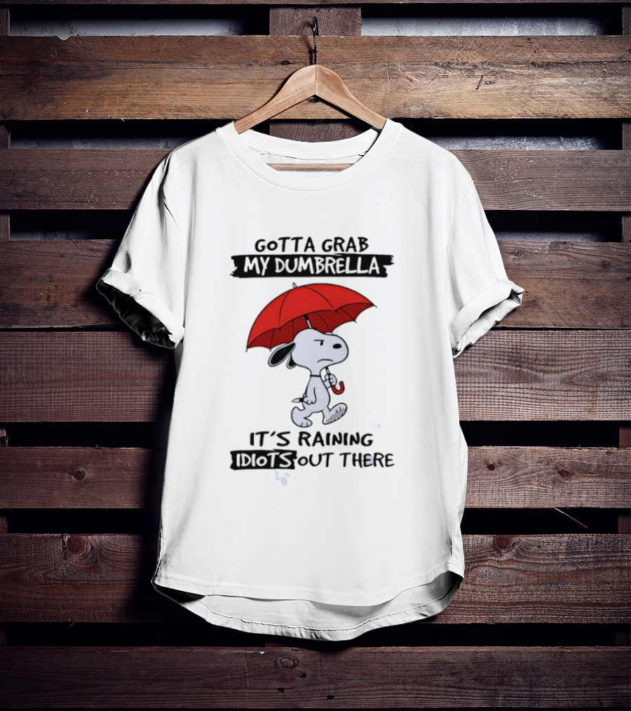 Snoopy Gotta Grab My Dumbrella It's Raining Out There T-Shirt