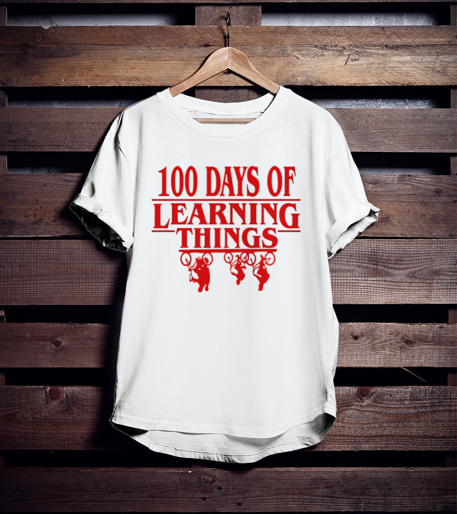 100 Days Of Learning Things Stranger Things T-Shirt