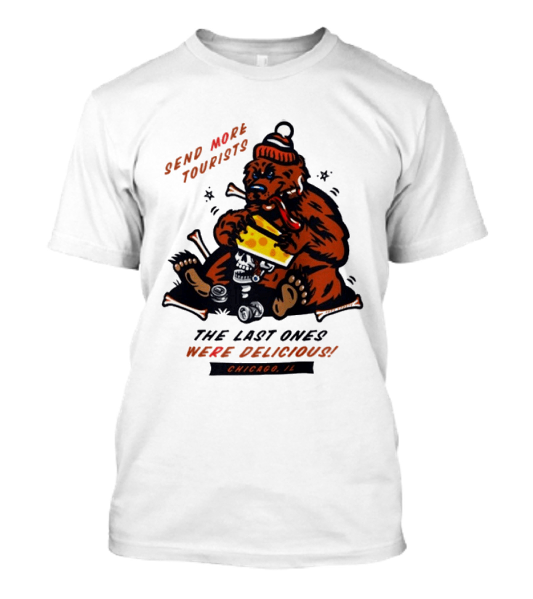 Chicago Bears Send More Tourists The Last Ones Were Delicious Chicago IL T-Shirt