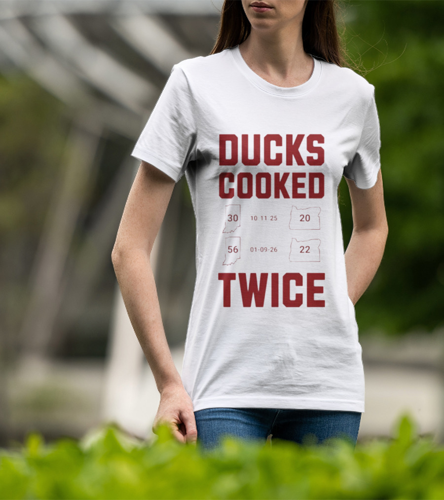 Ducks Cooked Twice Indiana Hoosiers 56 22 Victory Over Oregon 30 20 T-Shirt