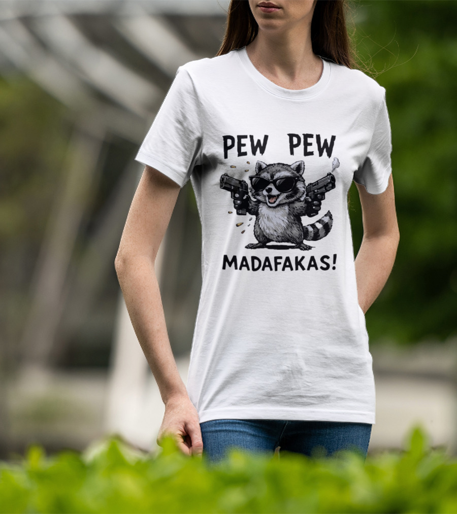 Raccoon Pew Pew Madafakas Funny Gun Meme T-Shirt