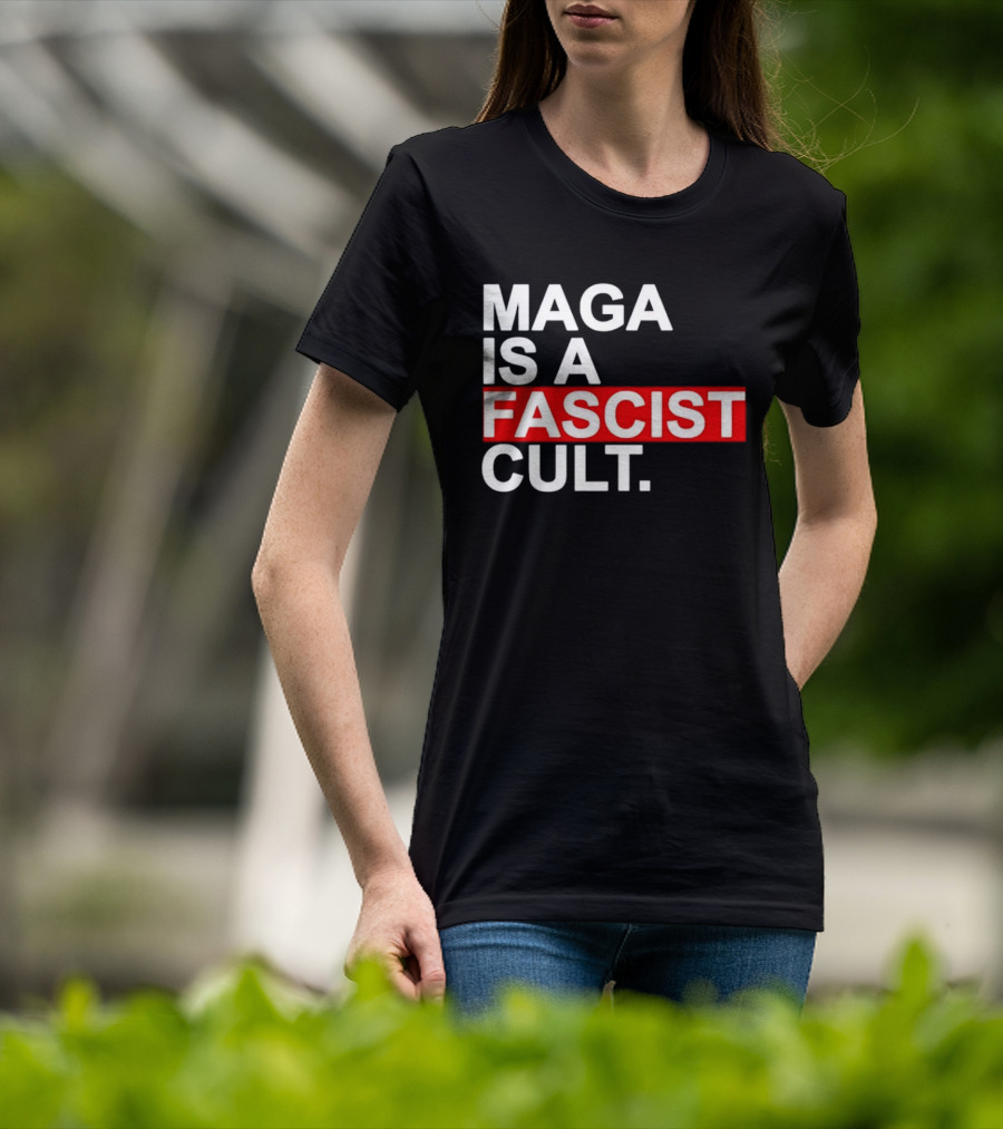 MAGA Is A Fascist Cult T-Shirt