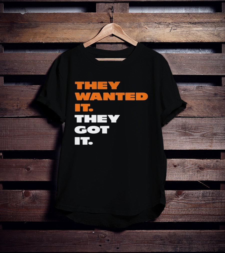 Bears Beat Green Bay They Wanted It They Got It T-Shirt