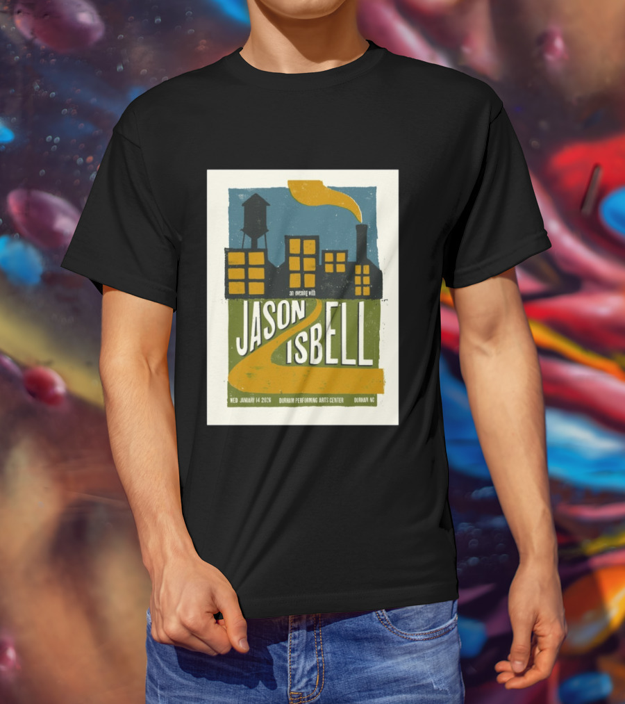 An Evening With Jason Isbell Durham Performing Arts Center January 14 2026 T-Shirt