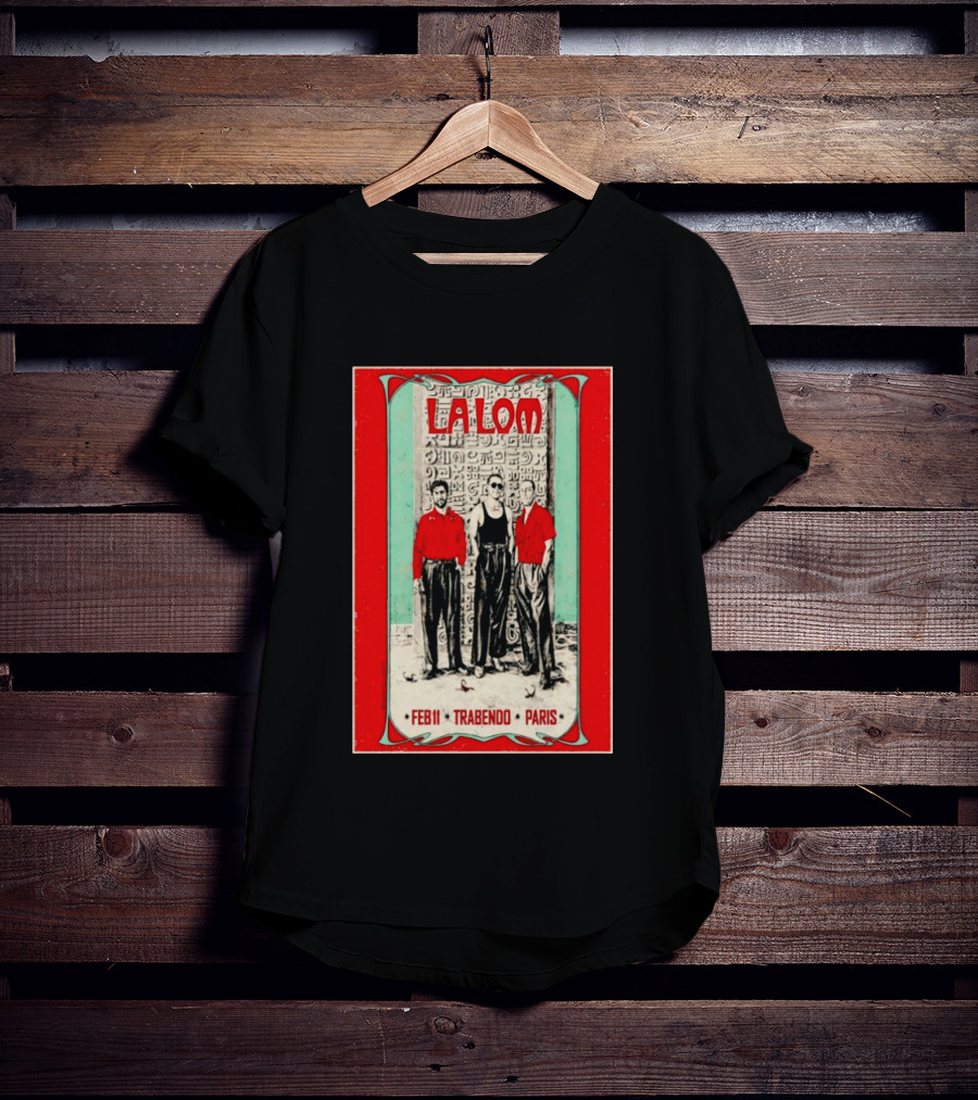 La Lom Feb 11 Trabendo Paris T-Shirt