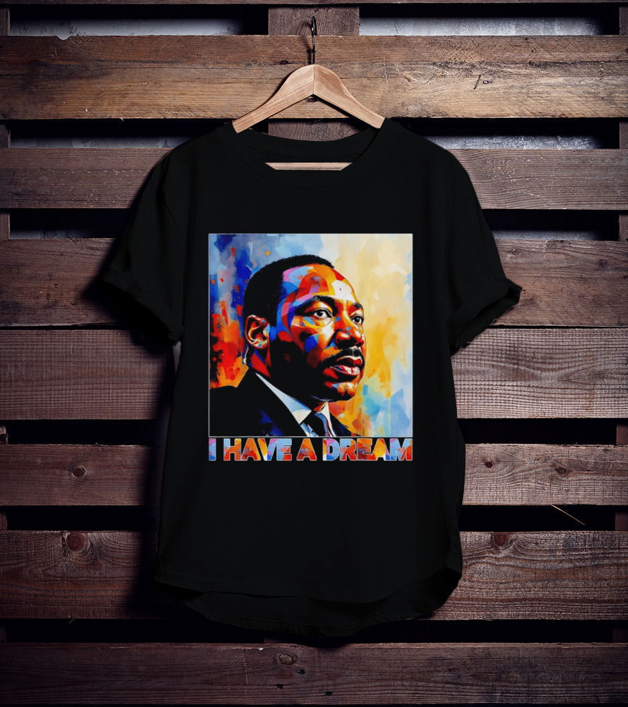 Black History Month Martin Luther King I Have A Dream T-Shirt