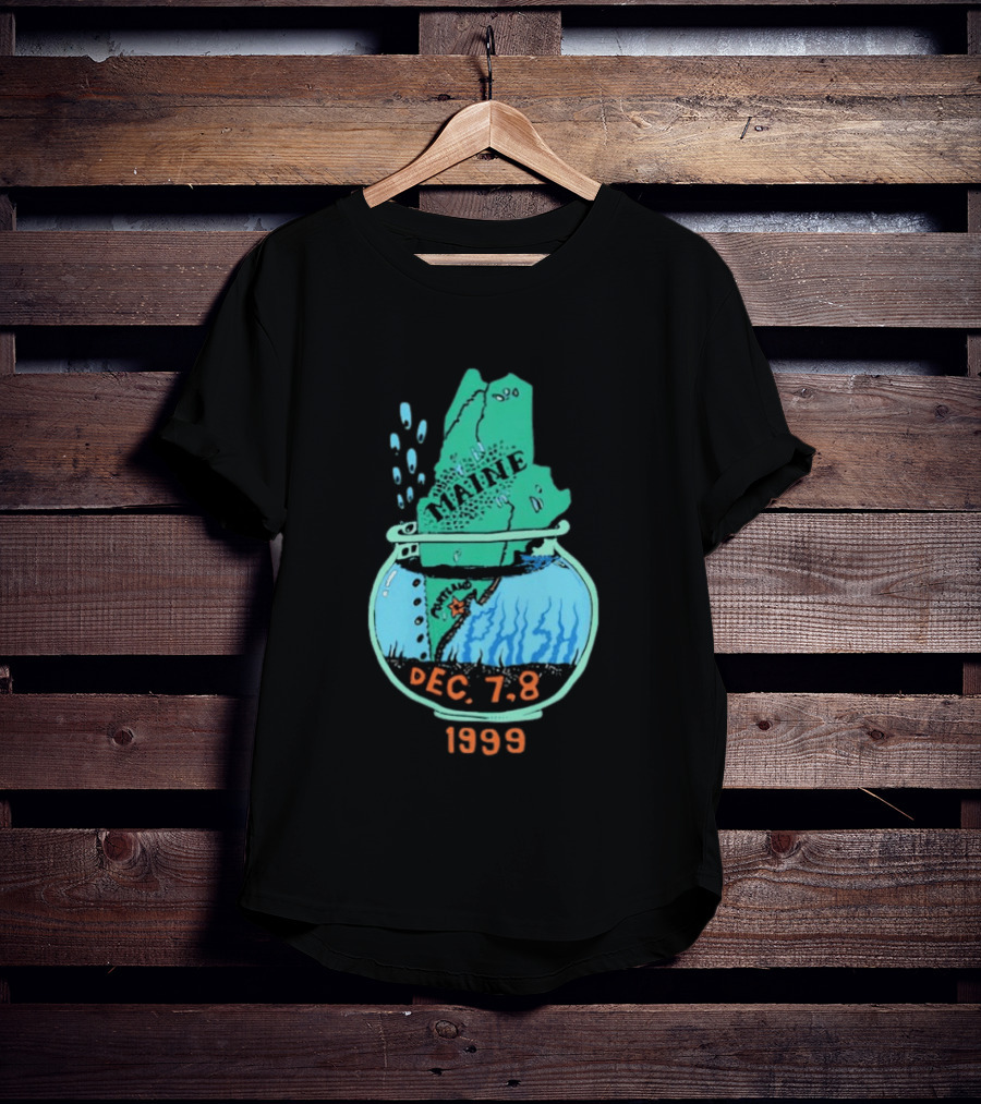 Maine The Way Life Should Be December 7 8 1999 Portland T-Shirt