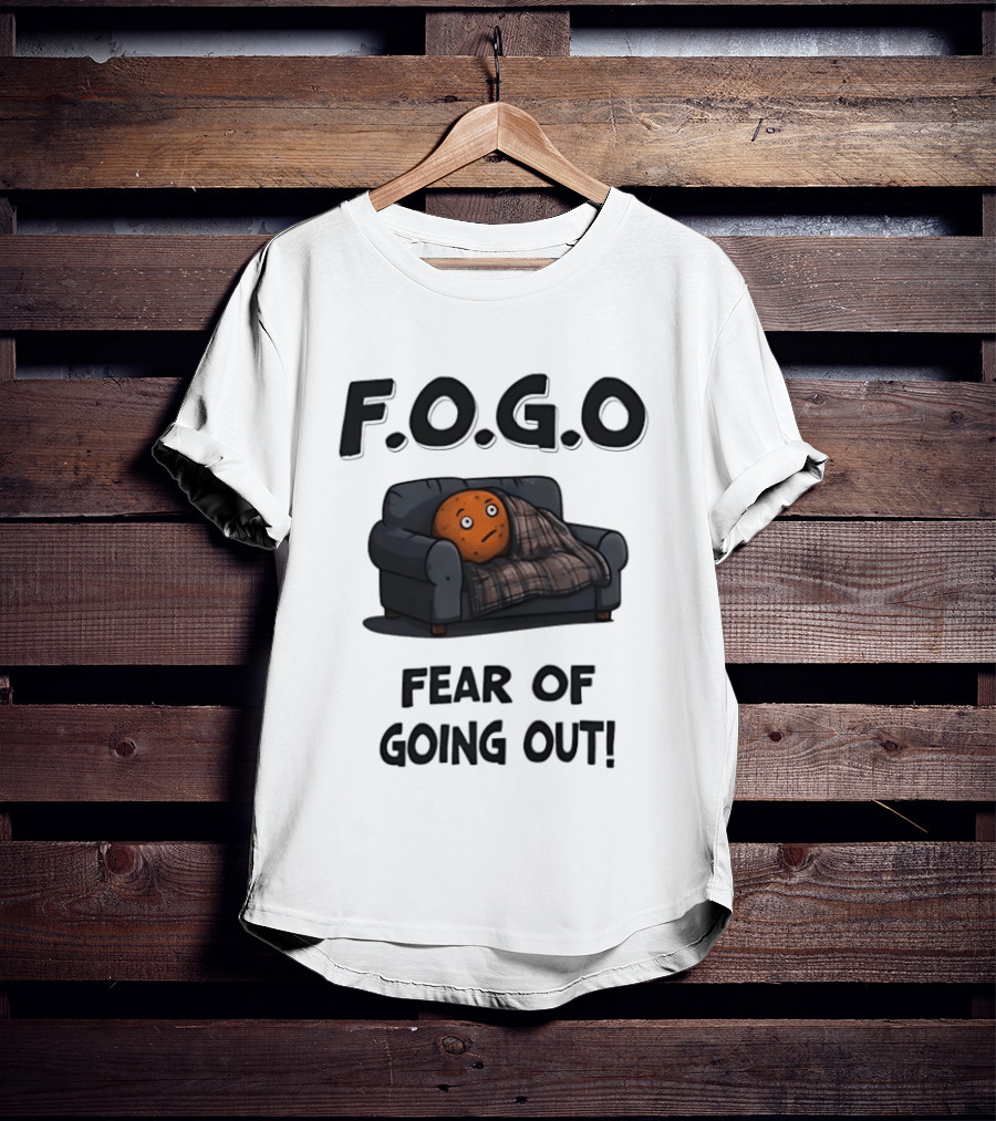 F.O.G.O Couch Potato Humor Fear Of Going Out T-Shirt