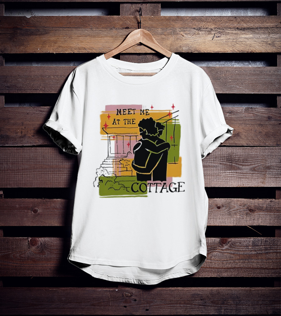 Meet Me At The Cottage Embrace By The Porch Steps T-Shirt