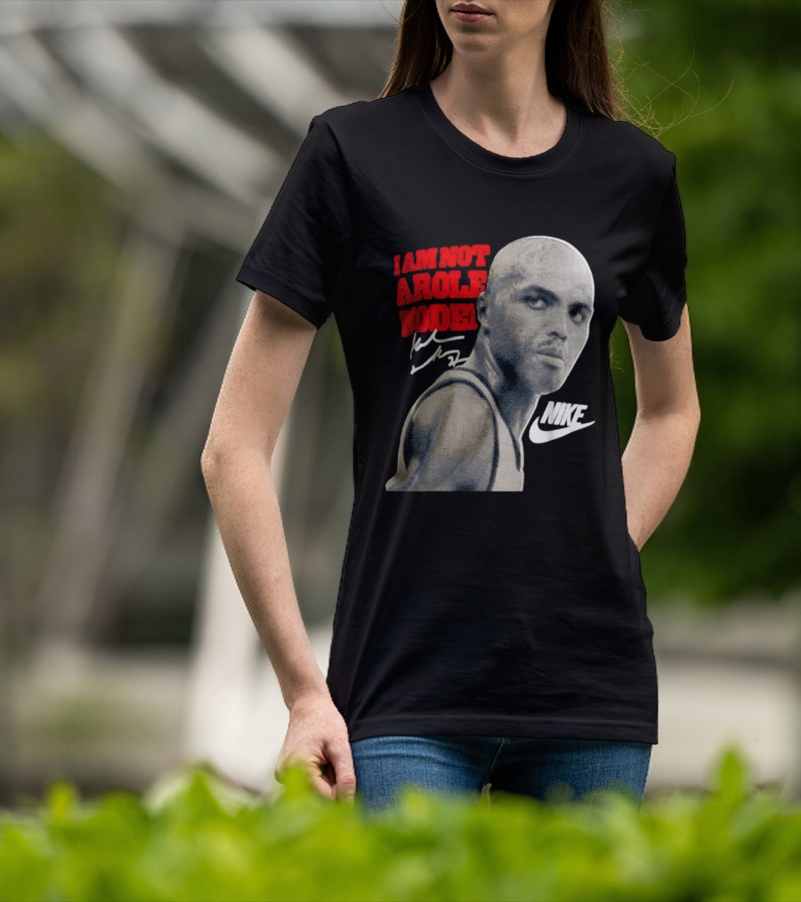 Charles Barkley I Am Not A Role Model Nike Signature T-Shirt