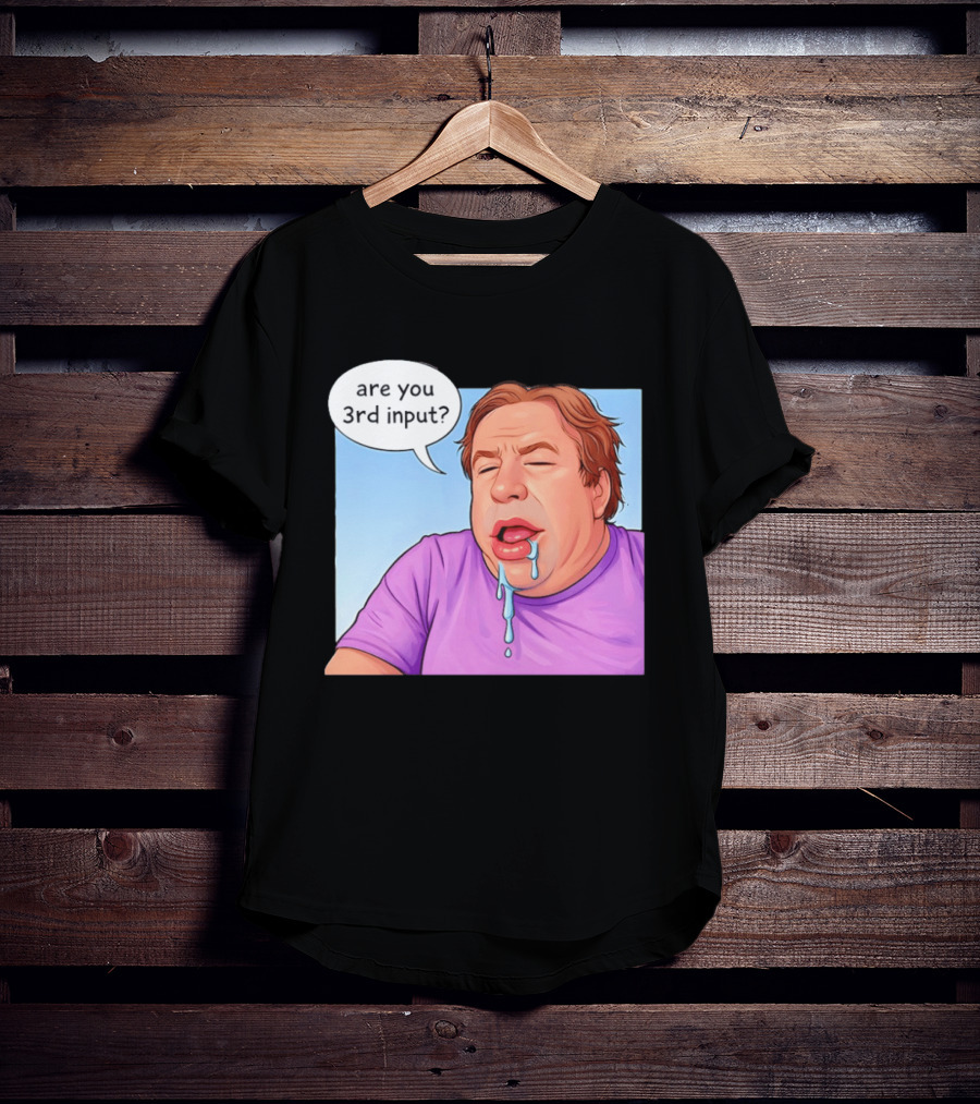 Are You 3rd Input Meme Spew T-Shirt