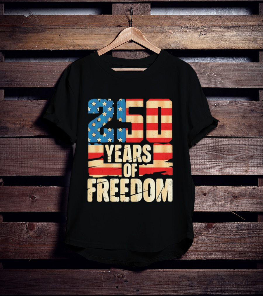 250 Years Of American Freedom Flag Celebration T-Shirt