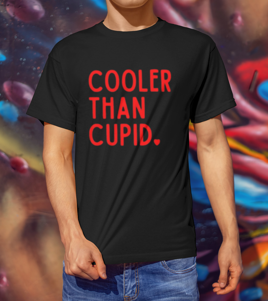 Cooler Than Cupid Valentine's Day Unique T-Shirt