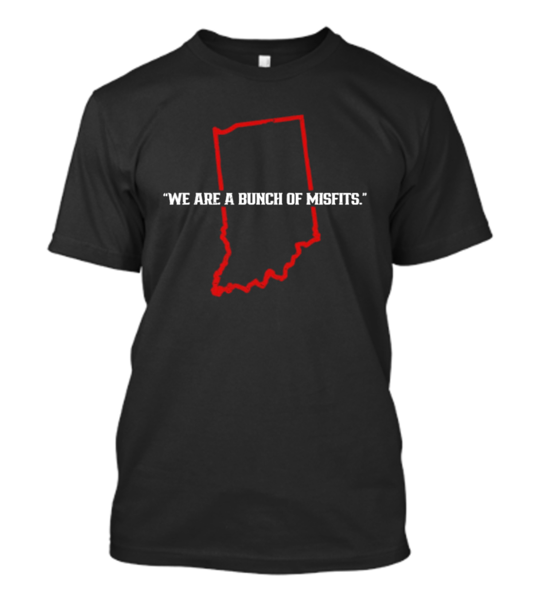 Indiana We Are A Bunch Of Misfits Football T-Shirt