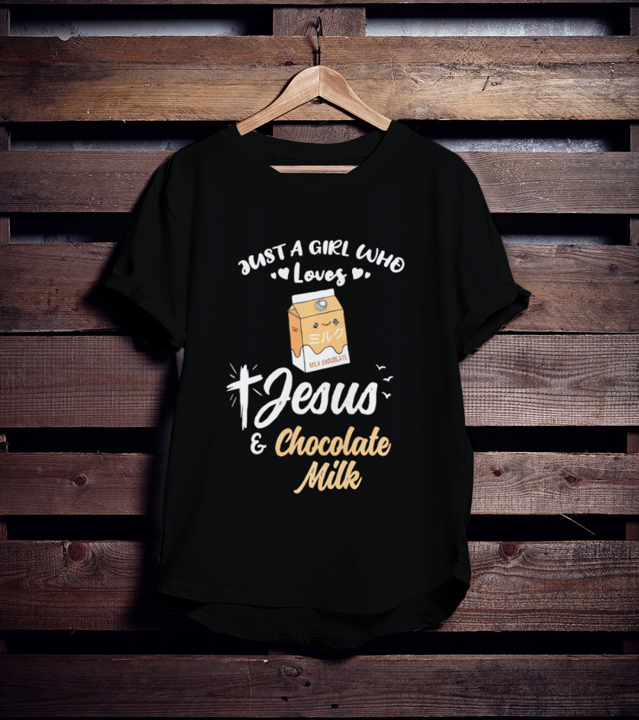 Just A Girl Who Loves Jesus And Chocolate Milk Cross And Carton T-Shirt