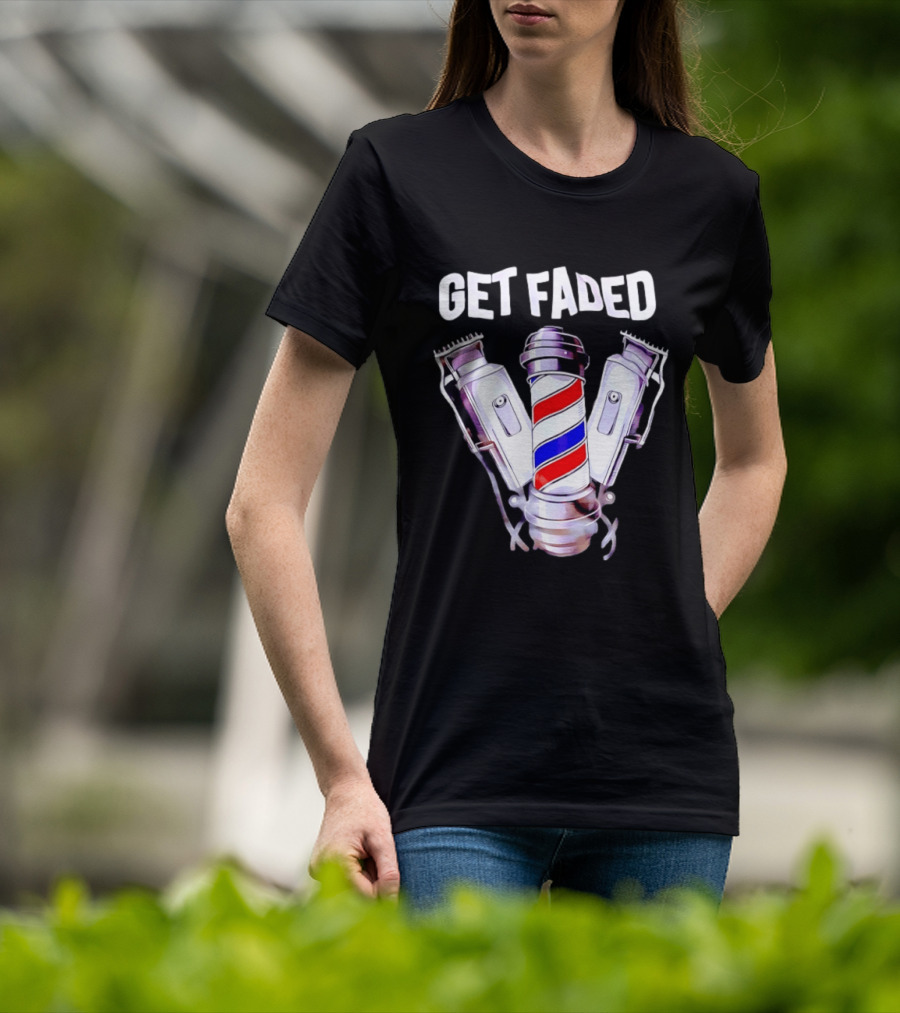 Get Faded Barber Clippers And Pole T-Shirt