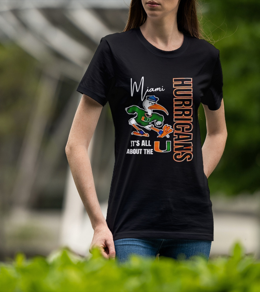Miami Hurricanes It's All About The U Football Miami Hurricanes T-Shirt