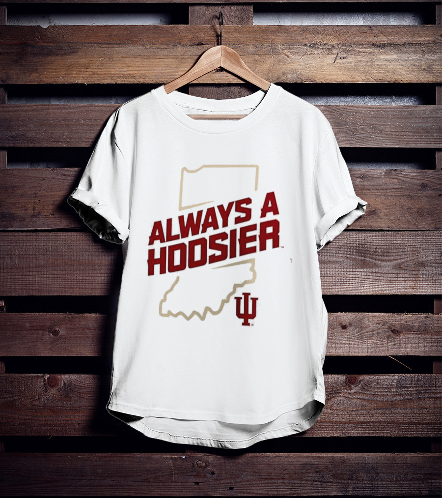 Indiana Hoosiers Always A Hoosier Map IU T-Shirt