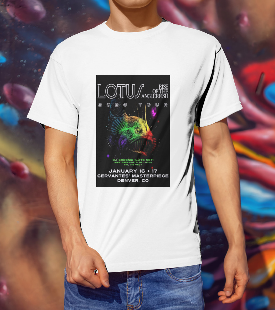 LOTUS Rise Of The Anglerfish 2026 Tour January 16 17 Cervantes' Masterpiece Denver CO T-Shirt