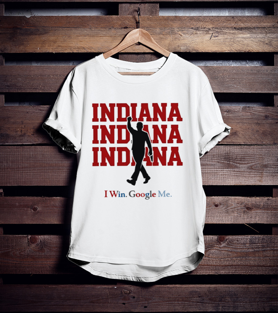 Indiana Indiana Indiana I Win Google Me Football T-Shirt