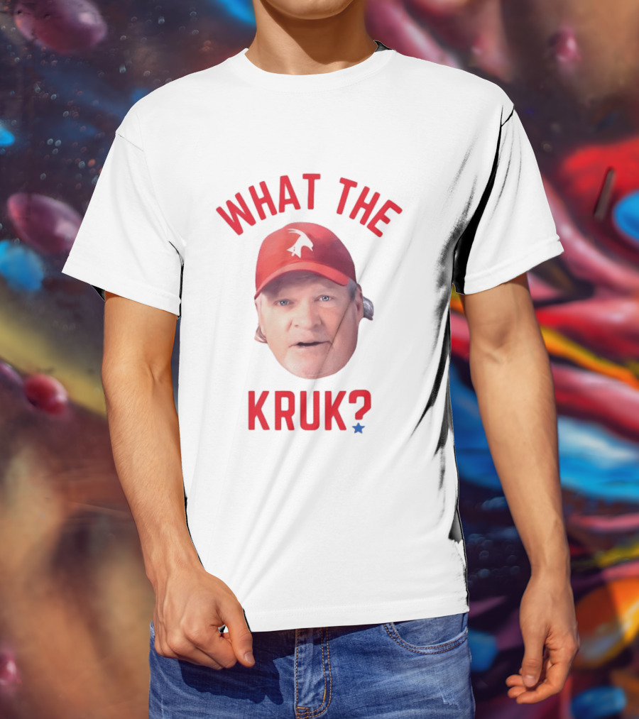 John Kruk What The Kruk Red Cap Baseball Fans T-Shirt
