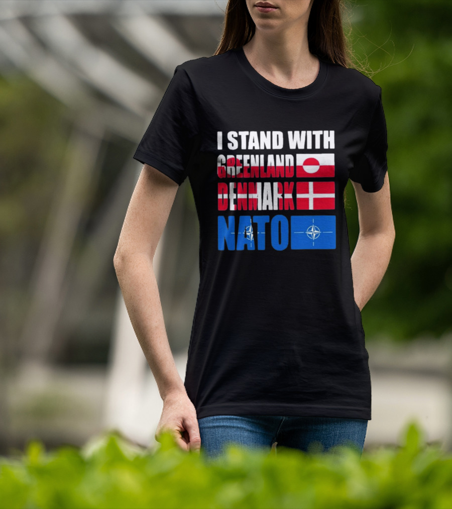 I Stand With Greenland Denmark NATO Flags Support T-Shirt