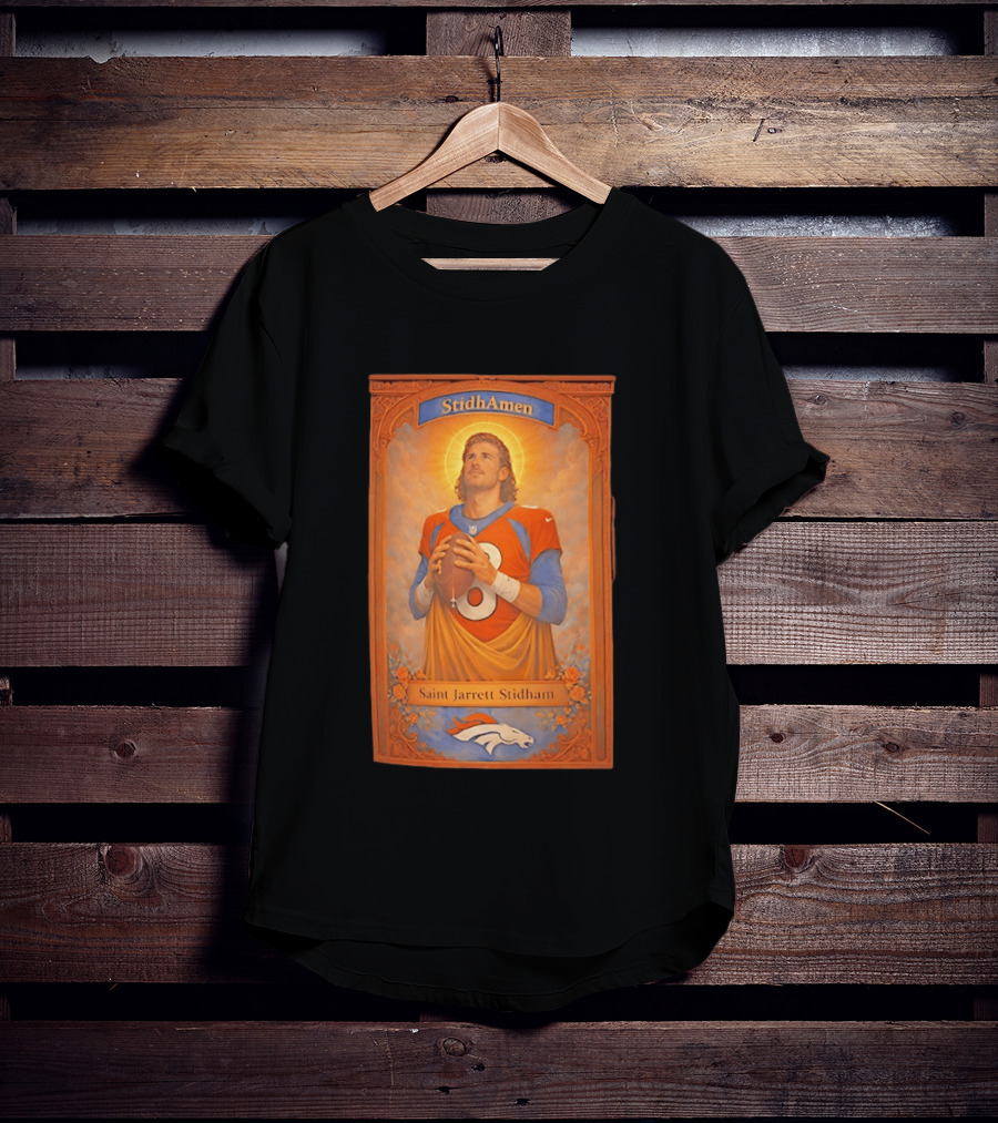 StidhAmen Saint Jarrett Stidham Denver Broncos T-Shirt