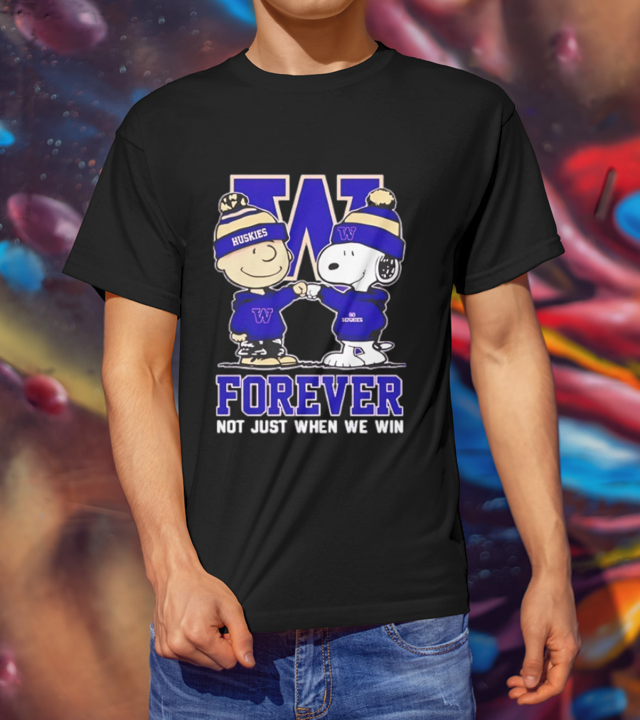 Peanut Snoopy Charlie Brown Washington Huskies Forever Not Just When We Win T-Shirt