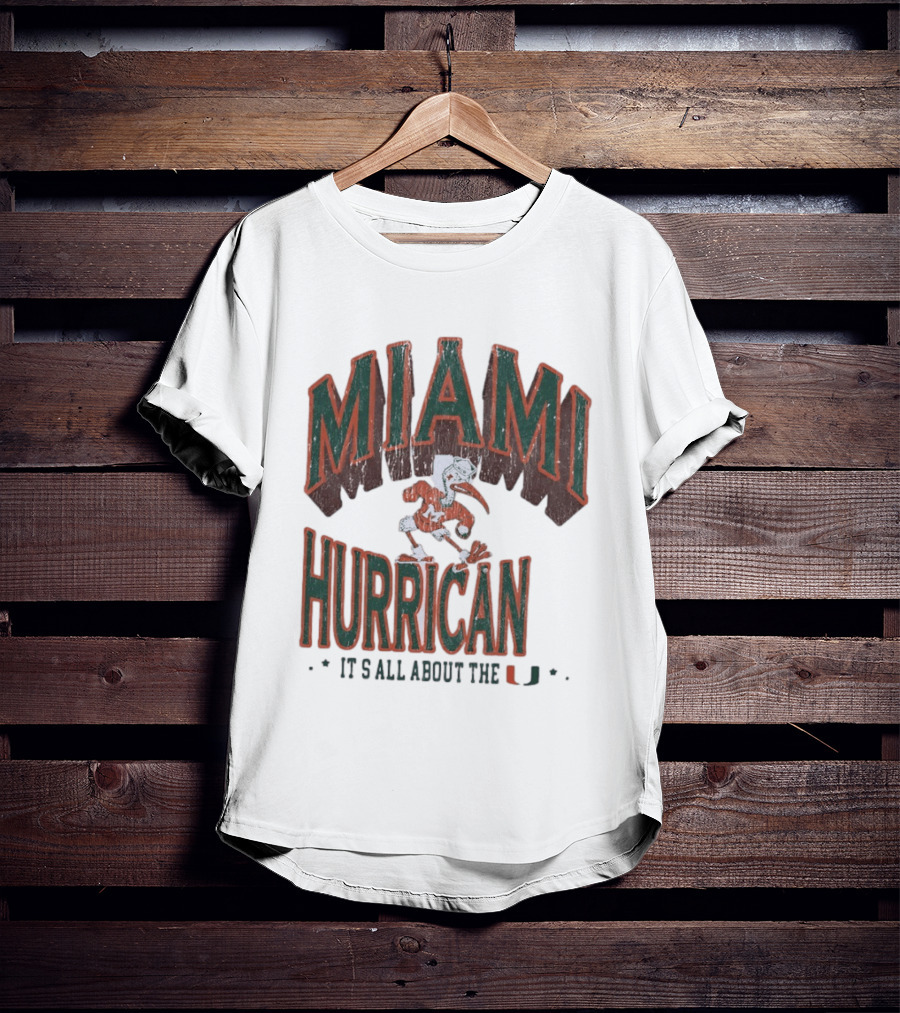 Miami Hurricanes It's All About The U T-Shirt