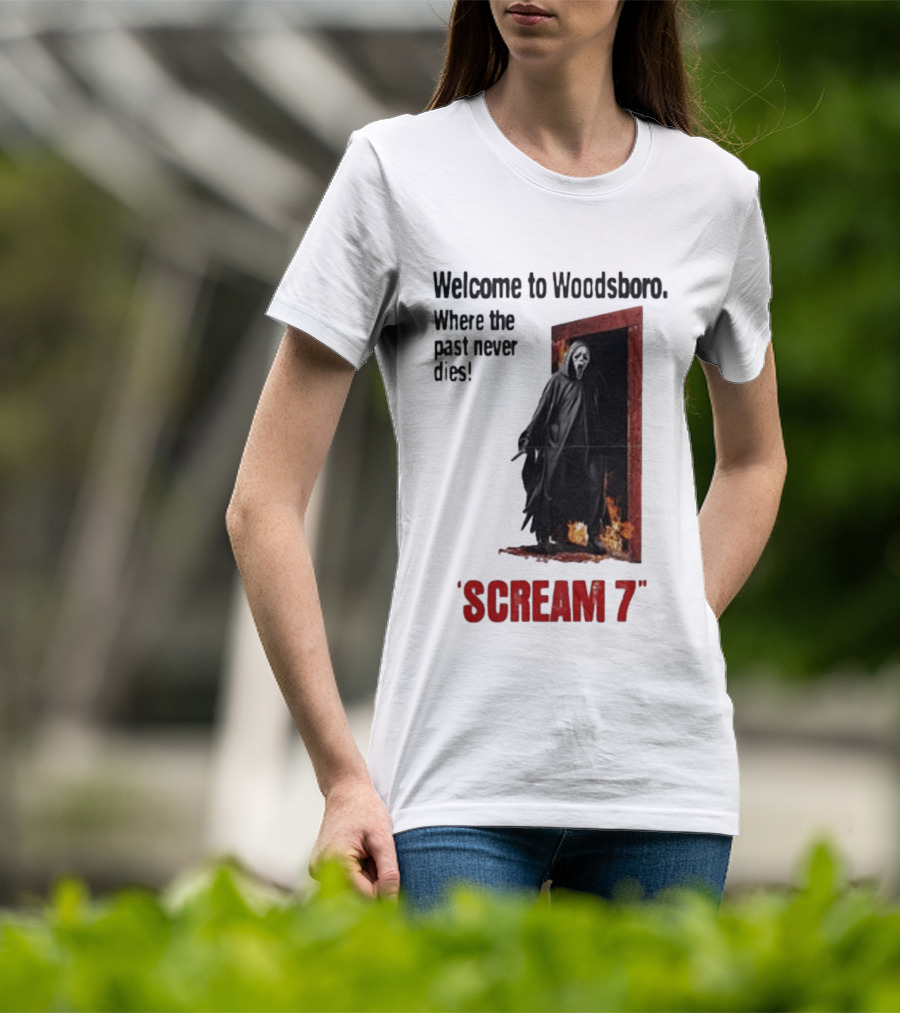 Welcome To Woodsboro Where The Past Never Dies Scream 7 T-Shirt