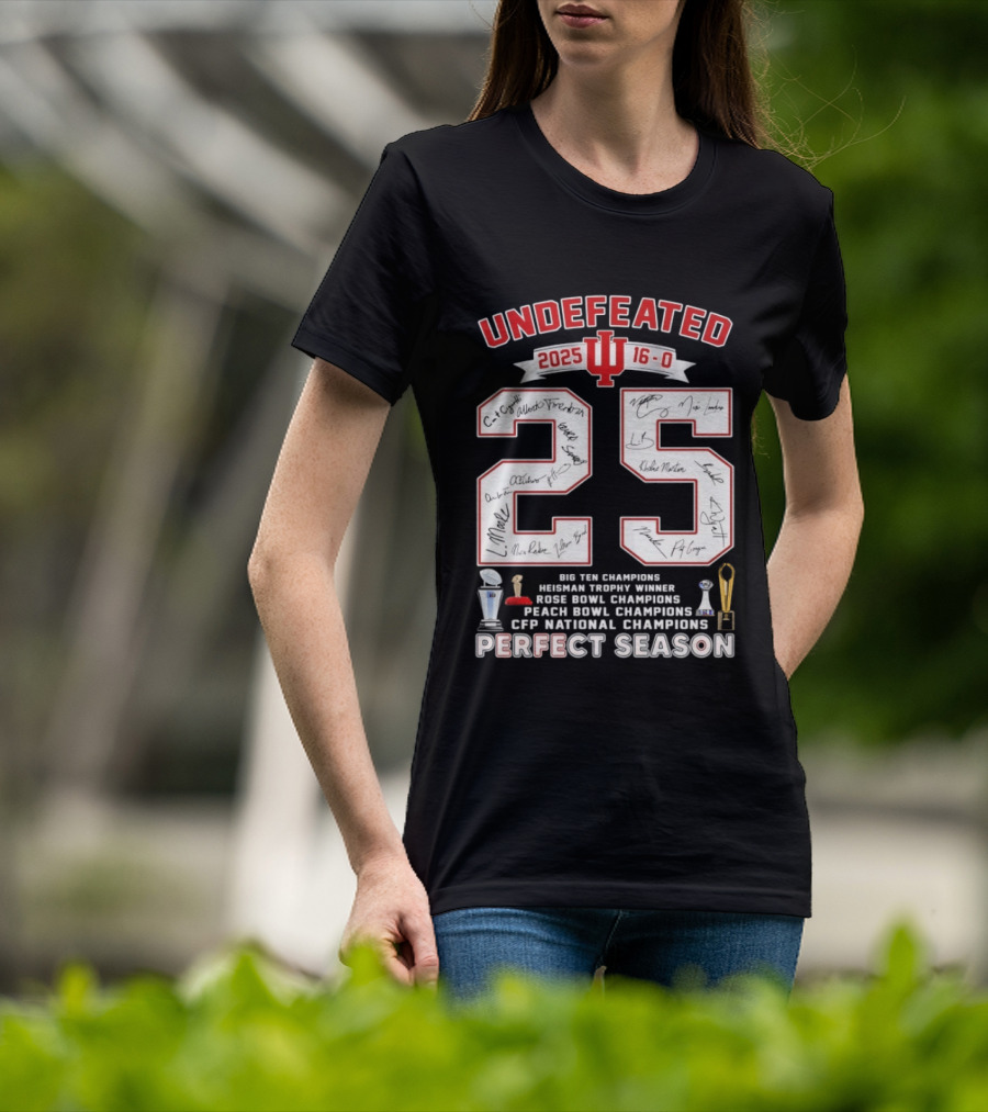 Indiana Hoosiers 2025 Undefeated 16 0 Perfect Season Champions Rose Bowl Peach Bowl CFP National Champions T-Shirt