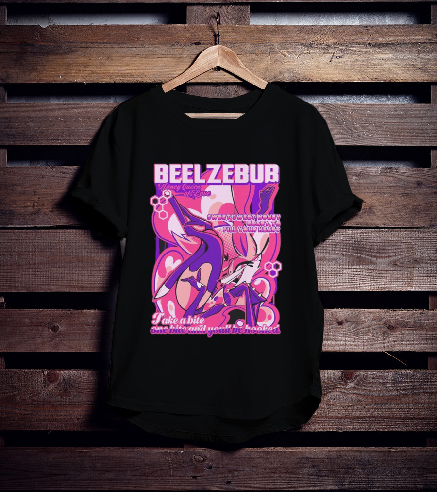 Beelzebub Honey Queen Of Love Sweet Honey Ready To Fill Your Heart T-Shirt