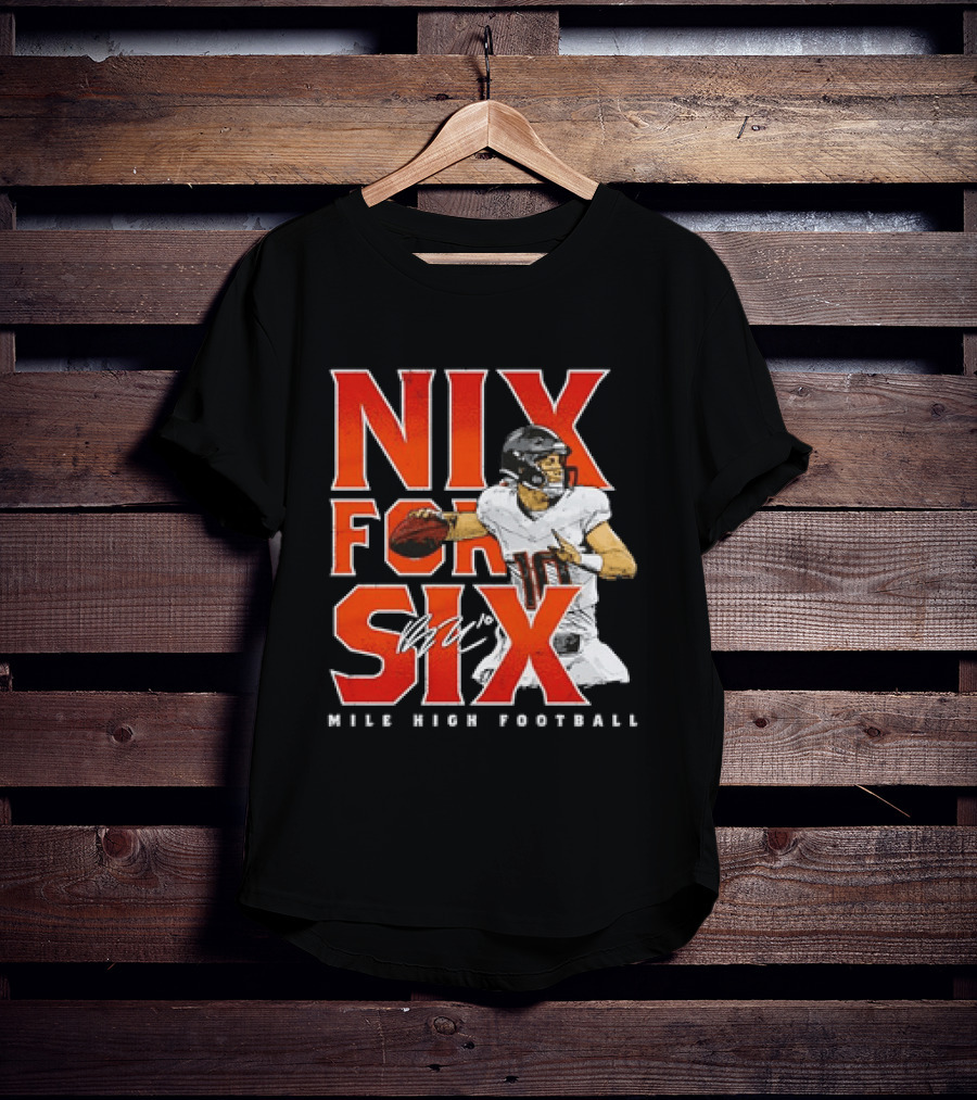 Nix For Six Mile High Football Quarterback Action Ready T-Shirt
