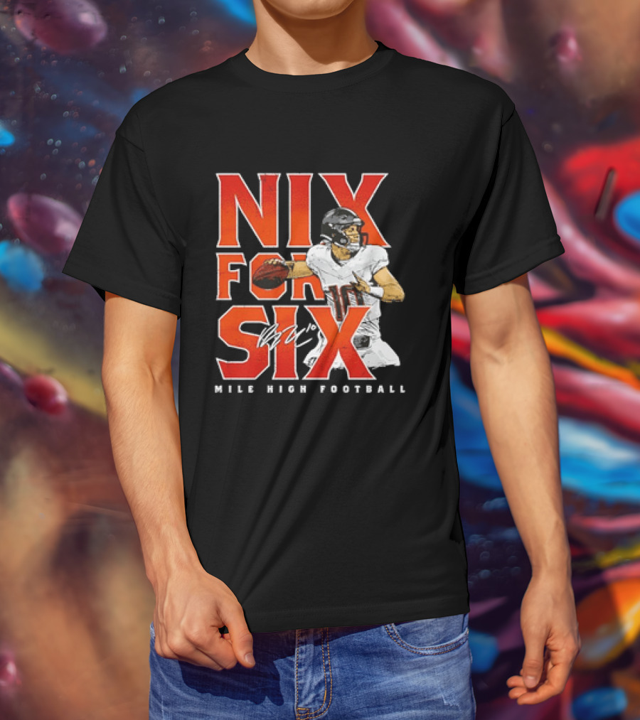 Nix For Six Mile High Football Quarterback Action Ready T-Shirt