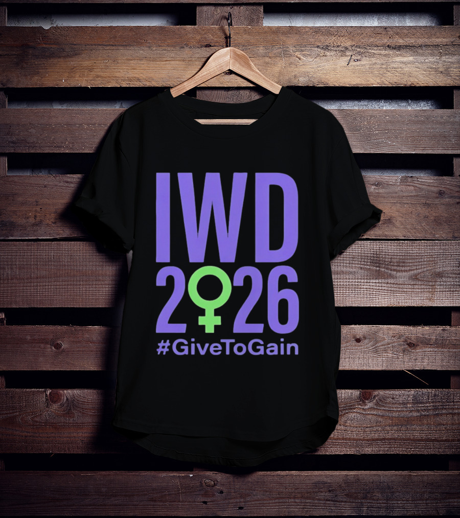 IWD 2026 #GiveToGain International Women's Day T-Shirt
