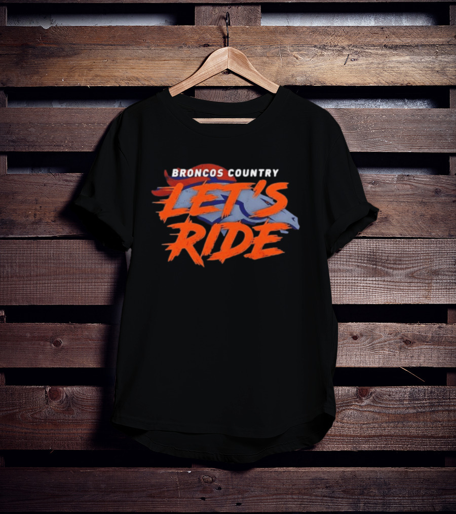Broncos Country Let's Ride Denver Broncos Official NFL Team T-Shirt