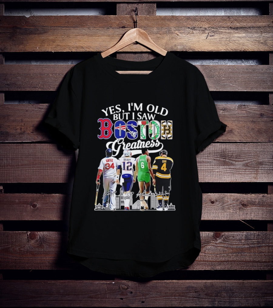 Yes I'm Old But I Saw Boston Greatness Ortiz Brady Russell Orr City Skyline T-Shirt