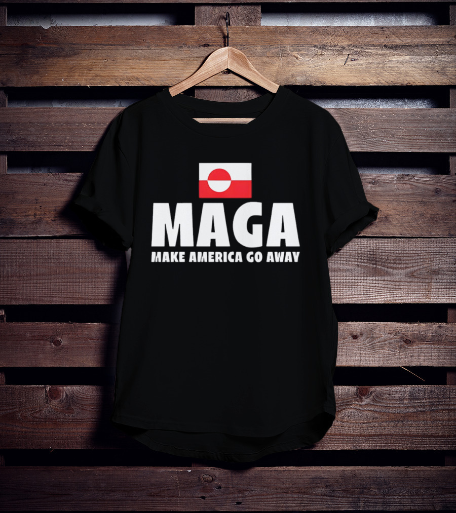 MAGA Make America Go Away Greenland Flag Politics T-Shirt