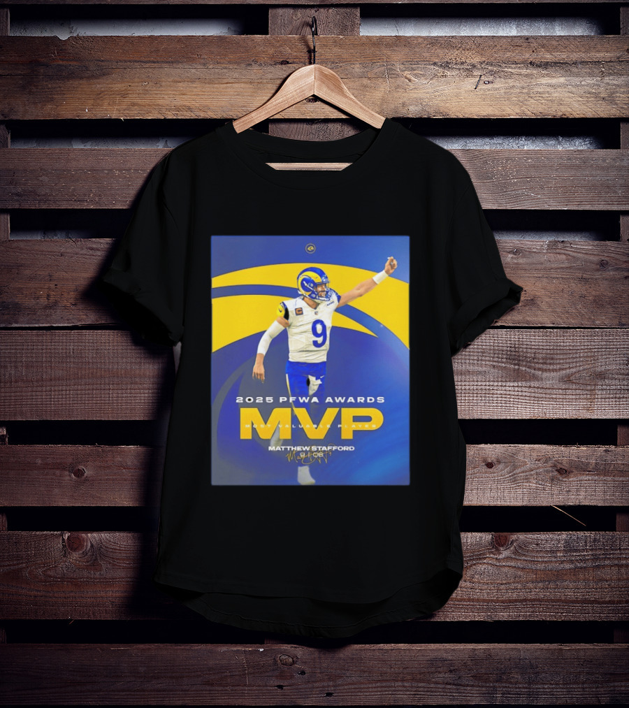 2025 PFWA Awards MVP Matthew Stafford Most Valuable Player T-Shirt