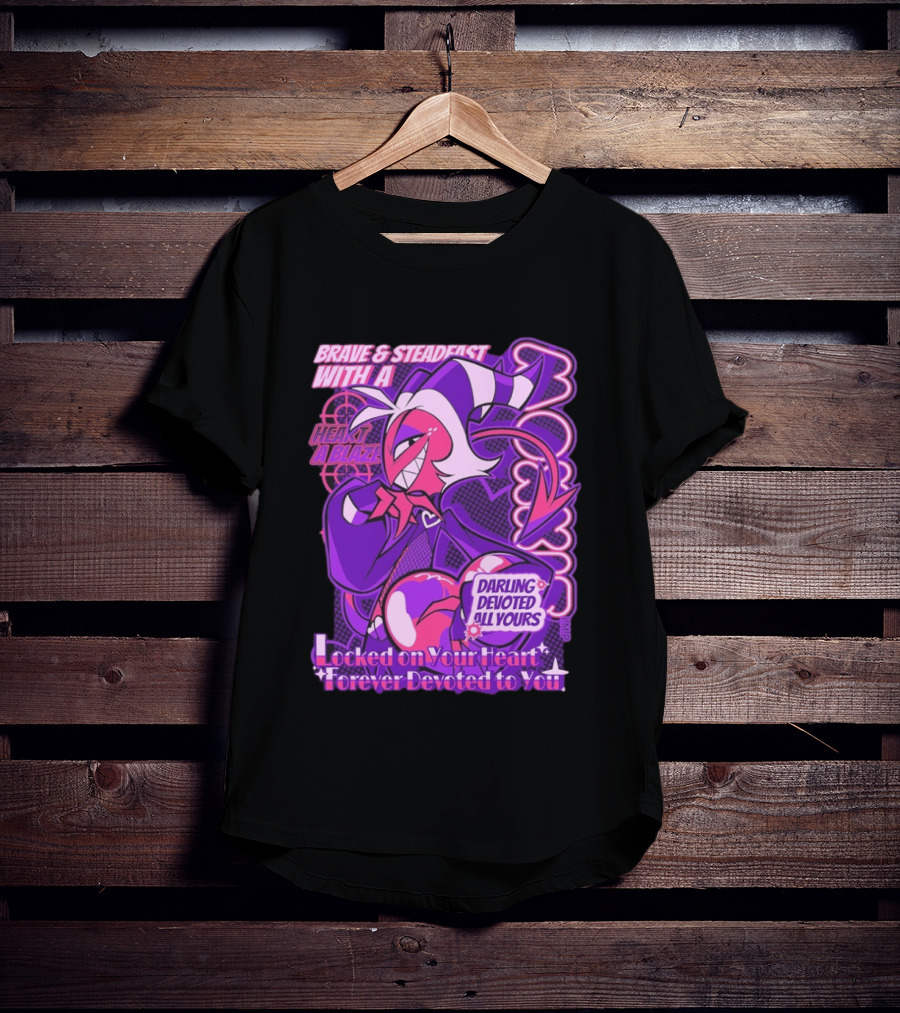 Brave And Steadfast Moxxie With A Heart Ablaze Darling Devoted All Yours Locked On Your Heart Forever Devoted To You T-Shirt