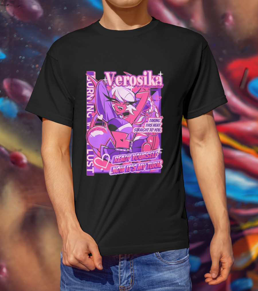 Verosika A Kiss From Hell Burning With Lust Taking This Heat Straight To You T-Shirt